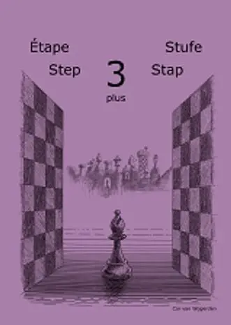 Learning chess - Step 3 PLUS - Workbook Pasul 3 plus - Caiet de exercitii