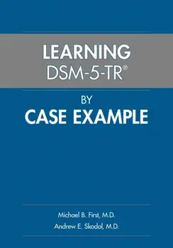 Learning DSM-5-TR® by Case Example, Paperback/Andrew E., MD Skodol