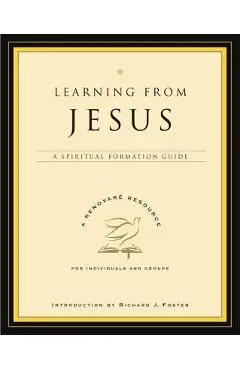 Learning from Jesus: A Spiritual Formation Guide - Renovare