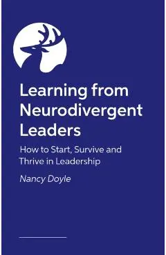 Learning from Neurodivergent Leaders - Dr. Nancy Doyle