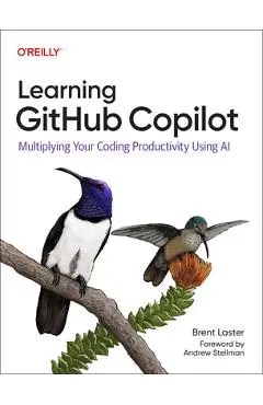Learning Github Copilot: Multiplying Your Productivity with an AI Pair Programmer - Brent Laster