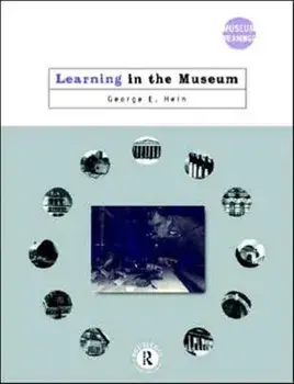 Learning in the Museum, Paperback/George E. (Lesley University, Massachusetts, USA) Hein