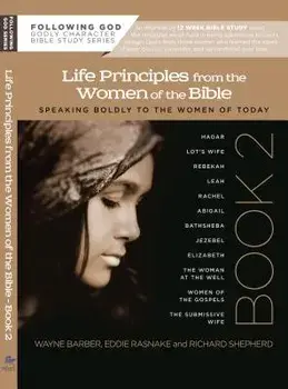 Learning Life Principles from the Women of the Bible: Book Two, Paperback/Wayne Barber