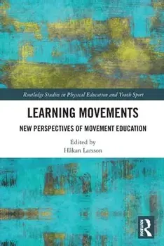 Learning Movements. New Perspectives of Movement Education, Paperback/***