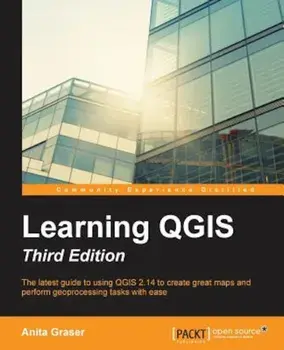 Learning Qgis, Third Edition, Paperback/Anita Graser