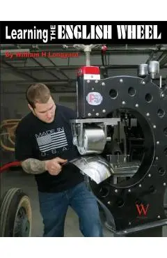 Learning the English Wheel - William Longyard