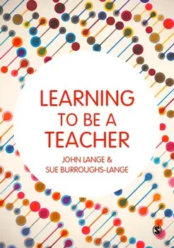 Learning to be a Teacher, Paperback/Sue Burroughs-Lange