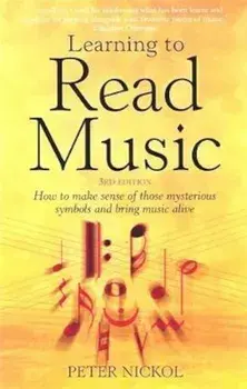 Learning To Read Music 3rd Edition, Paperback/Peter Nickol