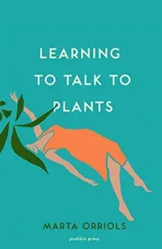 Learning to Talk to Plants, Paperback/Marta Orriols