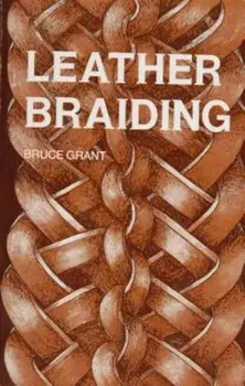 Leather Braiding, Paperback/Bruce Grant