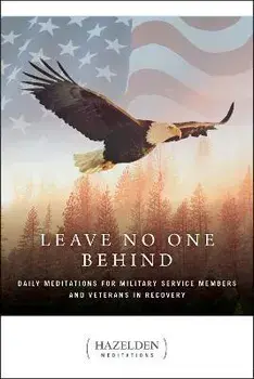 Leave No One Behind: Daily Meditations for Military Service Members and Veterans in Recovery, Paperback/Anonymous