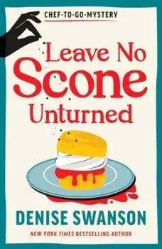 Leave No Scone Unturned. A Delicious Culinary Cosy Crime Mystery, Paperback/Denise Swanson