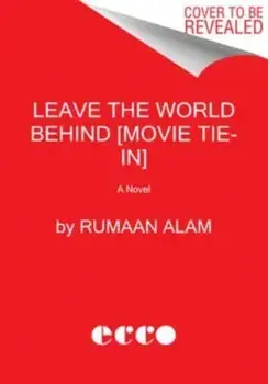 Leave the World Behind, Paperback/Rumaan Alam