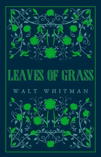 Leaves of Grass (Alma Classics)