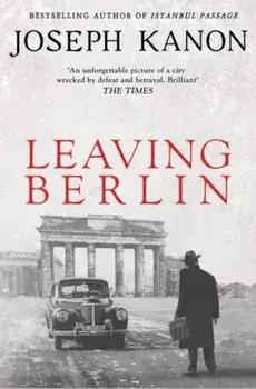 Leaving Berlin/Joseph Kanon