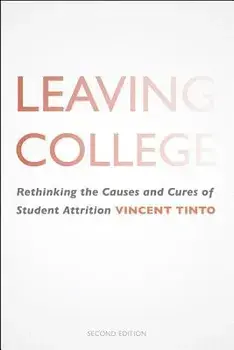 Leaving College: Rethinking the Causes and Cures of Student Attrition, Paperback/Vincent Tinto