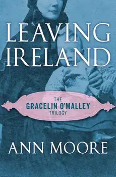 Leaving Ireland, Paperback/Ann Moore