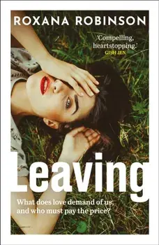 Leaving, Paperback/Roxana Robinson