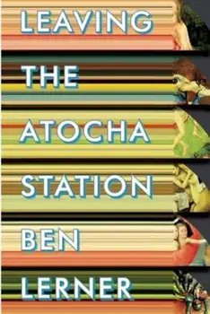 Leaving the Atocha Station, Paperback/Ben Lerner