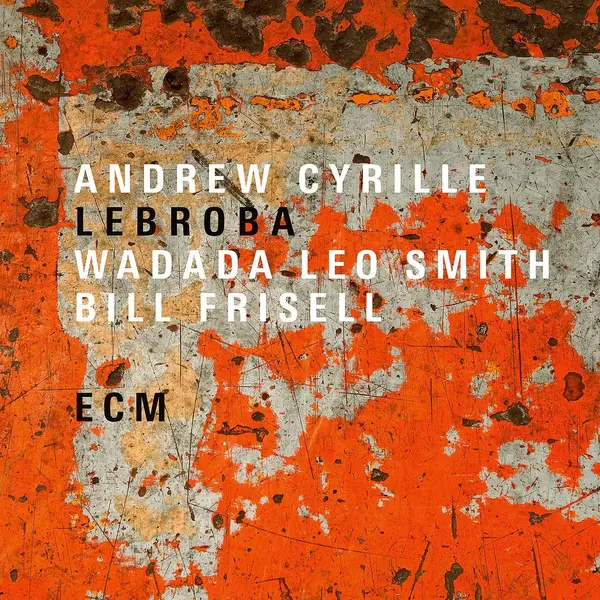 Lebroba | Wadada Leo Smith