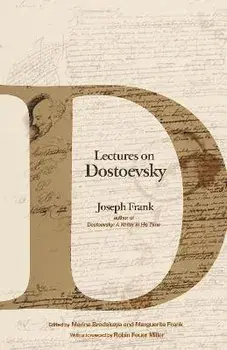 Lectures on Dostoevsky, Paperback/Joseph Frank