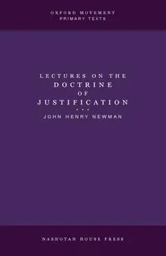 Lectures on the Doctrine of Justification - John Henry Newman