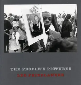 Lee Friedlander: The People's Pictures, Hardcover/Lee Friedlander