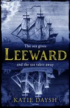 Leeward. 'A beautifully written, exciting naval adventure' Conn Iggulden, Hardback/***