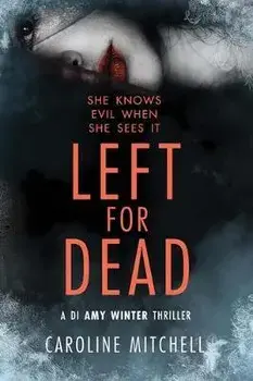 Left For Dead, Paperback/Caroline Mitchell