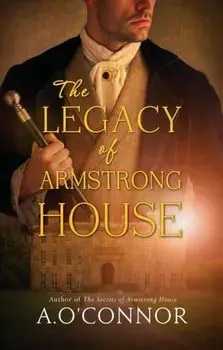 Legacy of Armstrong House, Paperback/A. O'Connor