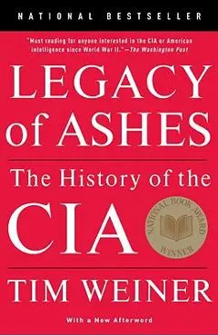 Legacy of Ashes: The History of the CIA - Tim Weiner