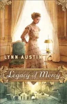 Legacy of Mercy, Paperback/Lynne Austin