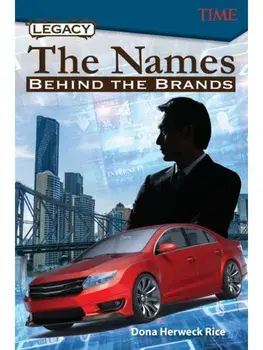 Legacy: The Names Behind the Brands, Paperback/Dona Herweck Rice