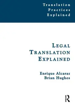 Legal Translation Explained, Paperback/Brian Hughes