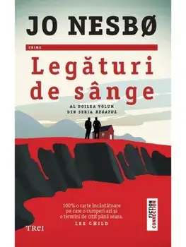 Legaturi de sange. Al doilea volum din seria Regatul/Jo Nesbo