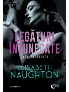 Legaturi intunecate. Casa pacatelor/Elisabeth Naughton