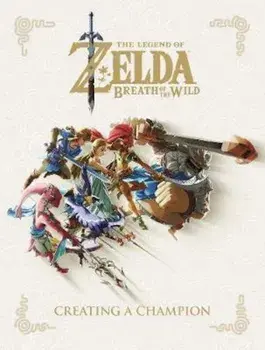 Legend Of Zelda, The: Breath Of The Wild - Creating A Champi, Hardcover/Nintendo