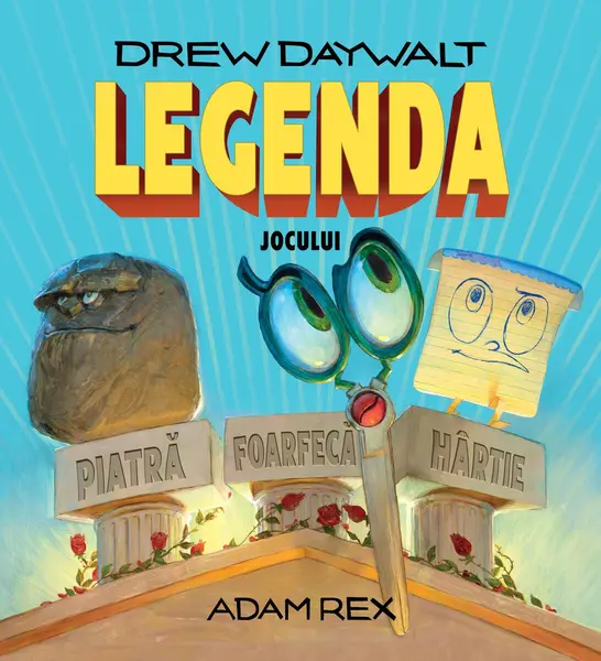Legenda jocului Piatră foarfecă hârtie - Drew Daywalt