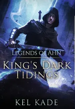 Legends of Ahn, Hardcover/Kel Kade