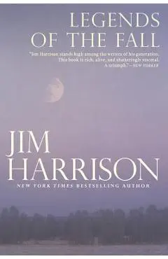 Legends of the Fall - Jim Harrison