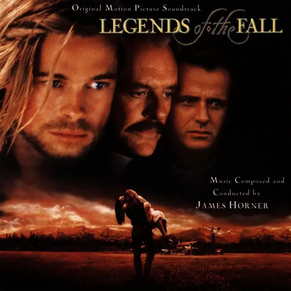 Legends Of The Fall (Original Motion Picture Soundtrack) | James Horner