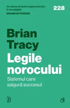 Legile norocului. Sistemul care asigura succesul/Brian Tracy