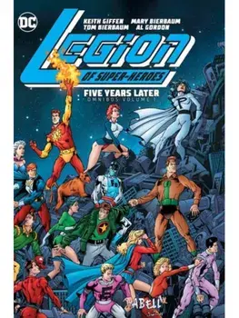 Legion of Super-Heroes: Five Years Later Omnibus Vol. 1, Hardback/Tom Bierbaum