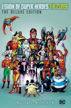 Legion of Super-Heroes: The Curse: The Deluxe Edition, Hardback/Curtis Swan