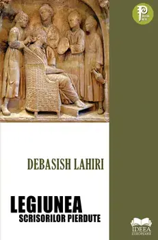 Legiunea scrisorilor pierdute/Debasish Lahiri