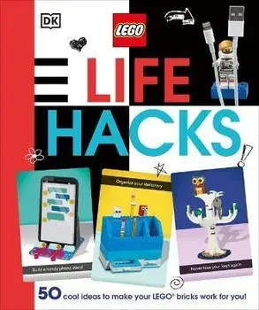 Lego Life Hacks: 50 Cool Ideas to Make Your Lego Bricks Work for You!, Paperback/Julia March