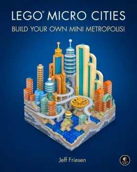 Lego Micro Cities: Build Your Own Mini Metropolis!, Hardcover/Jeff Friesen