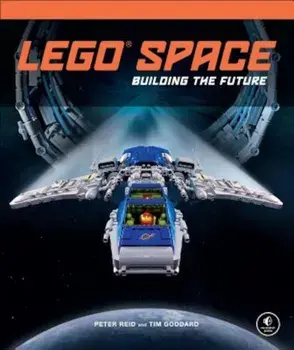 Lego Space: Building the Future, Hardcover/Peter Reid