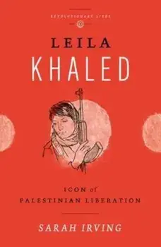 Leila Khaled, Paperback/Sarah Irving