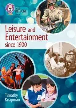 Leisure and Entertainment since 1900. Band 13/Topaz, Paperback/Timothy Knapman